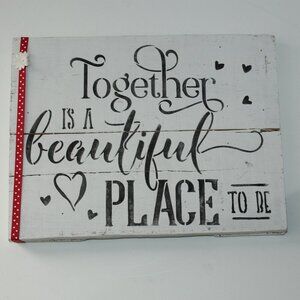 Rustic "Together is a Beautiful Place to Be" Decor